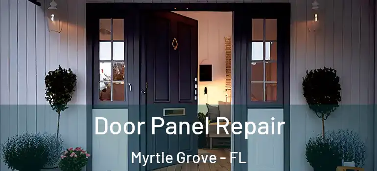 Door Panel Repair Myrtle Grove - FL