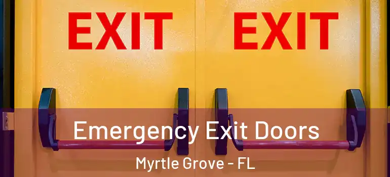 Emergency Exit Doors Myrtle Grove - FL