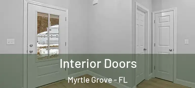 Interior Doors Myrtle Grove - FL
