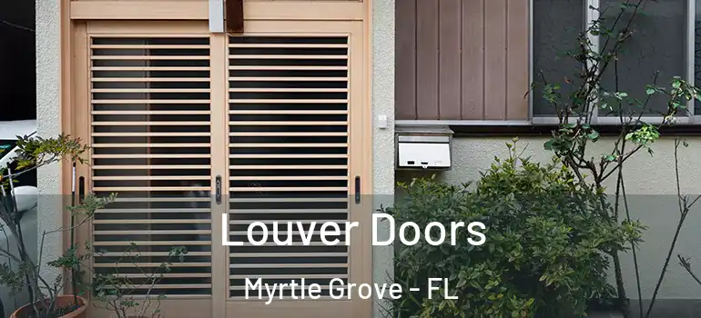 Louver Doors Myrtle Grove - FL