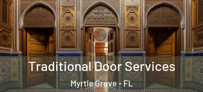 Traditional Door Services Myrtle Grove - FL